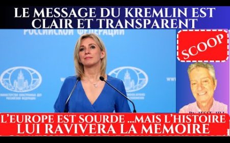 MESSAGE CLAIR & TRANSPARENT DU KREMLIN QUAND L'EUROPE EST SOURDE. L'HISTOIRE LES JUGERA. Jesse JILL