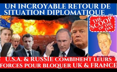 INCROYABLE RETOUR DE SITUATION - TRUMP & POUTINE S'UNISSENT POUR BLOQUER LA FRANCE & L'U.K. J.JILL
