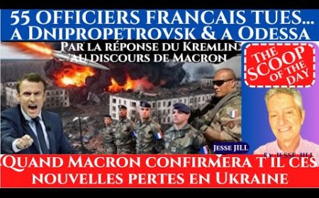 50 OFFICIERS FRANCAIS TUES A DNIPRO & A ODESSA EN REPONSE AU DISCOURS DE MACRON. Par Jesse JILL