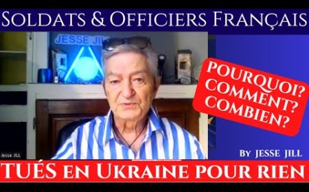 SOLDATS & OFFICIERS FRANCAIS TUES EN UKRAINE . POURQUOI? COMMENT ? COMBIEN? Par Jesse JILL