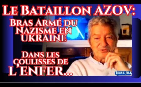 LE BATAILLON AZOV: BRAS ARME DU NAZISME EN UKRAINE DANS LES COULISSES DE L'ENFER. Par Jesse JILL