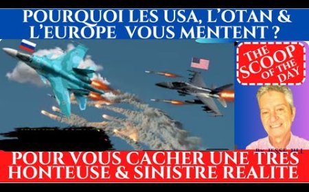 POURQUOI LES USA, L'OTAN, L'EUROPE & LES GOUVERNANTS VOUS MENTENT POUR CACHER UNE HONTEUSE REALITE