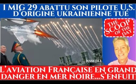 1 MIG 29 & LE PILOTE US AU TAPIS. L'AVIATION FRANCAISE EN DEROUTE EN MER NOIRE. LECORNU DEJANTE