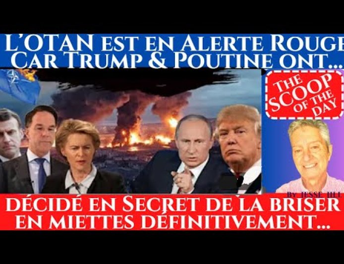 L'OTAN EST EN ALERTE ROUGE . TRUMP & POUTINE ONT PASSE UN ACCORD SECRET POUR LA DETRUIRE .Jesse JILL